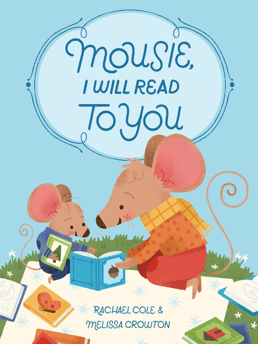 Title details for Mousie, I Will Read to You by Rachael Cole - Wait list